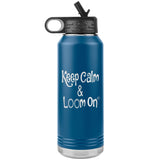 teelaunch Keep Calm & Loom on Bottle Tumbler Loom Knitting Swag Blue Looming Swag