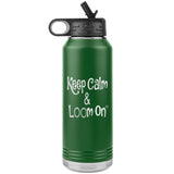 teelaunch Keep Calm & Loom on Bottle Tumbler Loom Knitting Swag Green Looming Swag