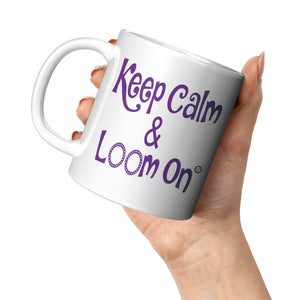 teelaunch Keep Calm & Loom On Mug CinDWood Swag Purple Front/Back