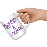 teelaunch Keep Calm & Loom On Mug CinDWood Swag Purple 15oz White Mug Front/Back