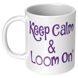 teelaunch Keep Calm & Loom On Mug CinDWood Swag Purple Front/Back