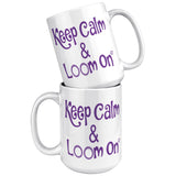 teelaunch Keep Calm & Loom On Mug CinDWood Swag Purple Front/Back