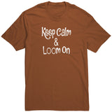 teelaunch Keep Calm & Loom On Shirt CinDWood Swag Burnt Orange / S / District Unisex Shirt Looming Swag