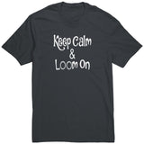 teelaunch Keep Calm & Loom On Shirt CinDWood Swag Charcoal / S / District Unisex Shirt Looming Swag