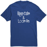 teelaunch Keep Calm & Loom On Shirt CinDWood Swag Deep Royal / S Apparel