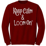 teelaunch Keep Calm & Loom On Sweatshirt Loom Knitting Swag Antique Cherry Red / 4XL / Crewneck Sweatshirt Looming Swag