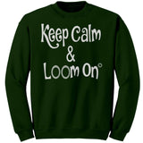 teelaunch Keep Calm & Loom On Sweatshirt Loom Knitting Swag Forest / 4XL / Crewneck Sweatshirt Looming Swag