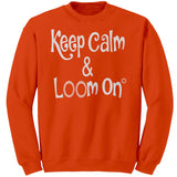 teelaunch Keep Calm & Loom On Sweatshirt Loom Knitting Swag Orange / 4XL / Crewneck Sweatshirt Looming Swag