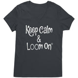 teelaunch Keep Calm & Loom On V-Neck Shirt CinDWood Swag Charcoal / S Apparel