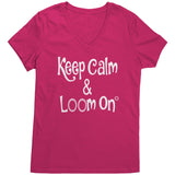 teelaunch Keep Calm & Loom On V-Neck Shirt CinDWood Swag Dark Fuchsia / S Apparel