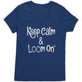 teelaunch Keep Calm & Loom On V-Neck Shirt CinDWood Swag Deep Royal / S Apparel