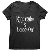 teelaunch Keep Calm & Loom On V-Neck Shirt CinDWood Swag Jet Black / S Apparel