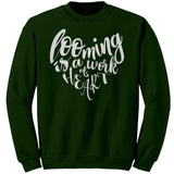 teelaunch Looming is a Work of Heart Crewneck Sweatshirt Swag Forest / S Looming Swag