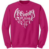 teelaunch Looming is a Work of Heart Crewneck Sweatshirt Swag Heliconia / S / Crewneck Sweatshirt Looming Swag