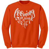 teelaunch Looming is a Work of Heart Crewneck Sweatshirt Swag Orange / S / Crewneck Sweatshirt Looming Swag