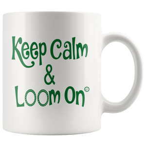 teelaunch Keep Calm & Loom On Mug CinDwood Swag Green 11oz Mug Looming Swag