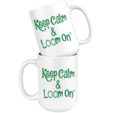 teelaunch Keep Calm & Loom On Mug CinDwood Swag Green Looming Swag